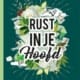 Rust in je hoofd 7 Rust in je hoofd